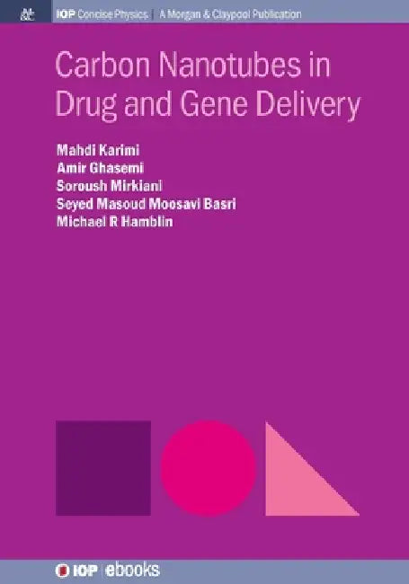 Carbon Nanotubes In Drug And Gene Delivery by Mahdi Karimi