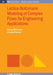 Lattice Boltzmann Modeling Of Complex Flows For Engineering Applications by Andrea Montessori