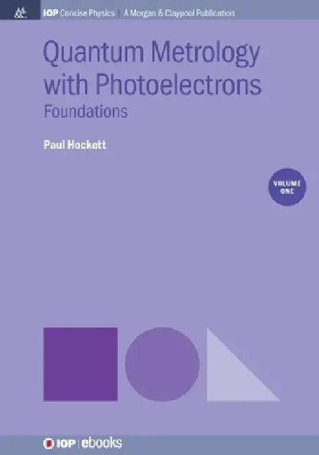 Quantum Metrology With Photoelectrons by Paul Hockett