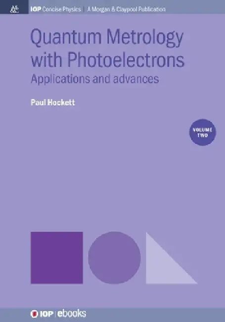 Quantum Metrology With Photoelectrons by Paul Hockett