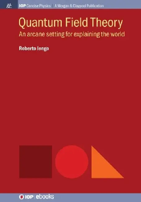 Quantum Field Theory by Roberto Iengo