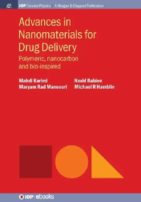 Advances In Nanomaterials For Drug Delivery by Mahdi Karimi