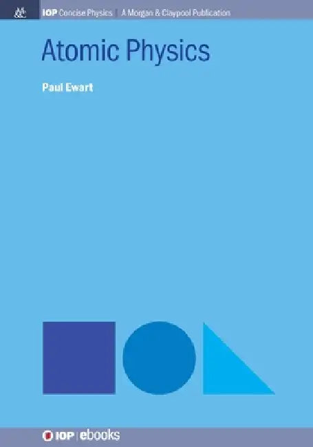 Atomic Physics by Paul Ewart
