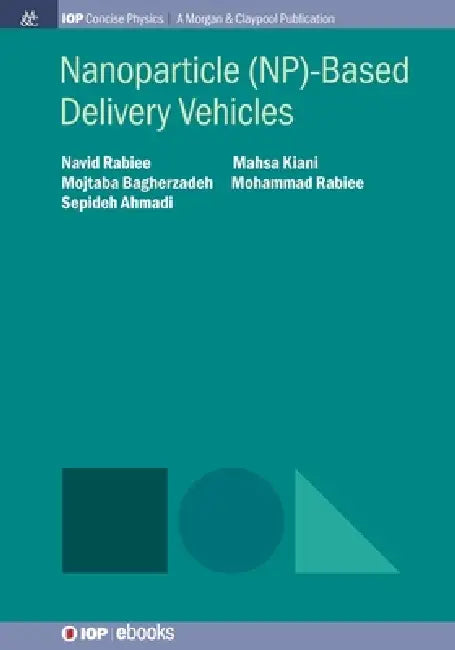 Nanoparticle Npbased Delivery Vehicles by Navid Rabiee