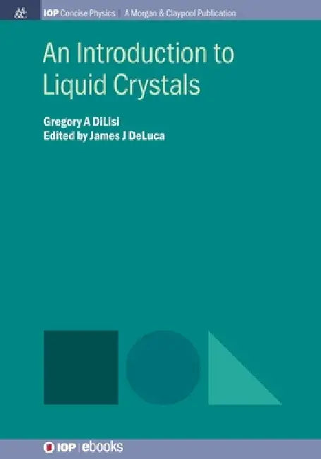 An Introduction To Liquid Crystals by Gregory A Dilisi