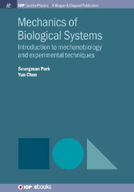 Mechanics Of Biological Systems by Seungman Park