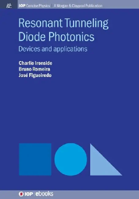 Resonant Tunneling Diode Photonics by Charlie Ironside