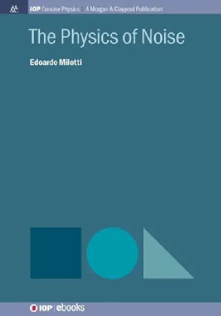 The Physics Of Noise by Edoardo Milotti
