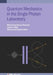Quantum Mechanics in the Single Photon Laboratory by Muhammad Hamza Waseem, Faizan-E-Ilahi, Muhammad Sabieh Anwar