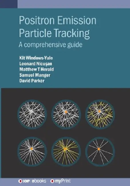 Positron Emission Particle Tracking by Kit Windows-Yule