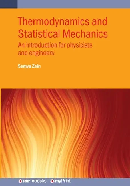 Thermodynamics And Statistical Mechanics by Professor Samya Bano Zain