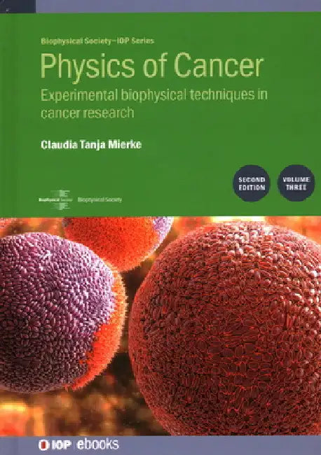 Physics of Cancer: Experimental Techniques in Biophysics by Claudia Tanja Mierke