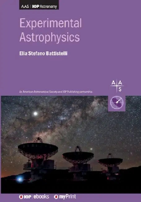 Experimental Astrophysics by Elia Stefano Battistelli