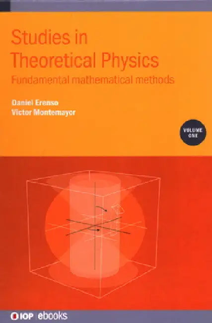 Studies in Theoretical Physics: Mathematical Methods by Daniel Erenso