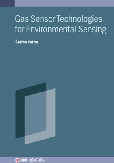 Gas Sensor Technologies for Environmental Sensing by Stefan Palzer
