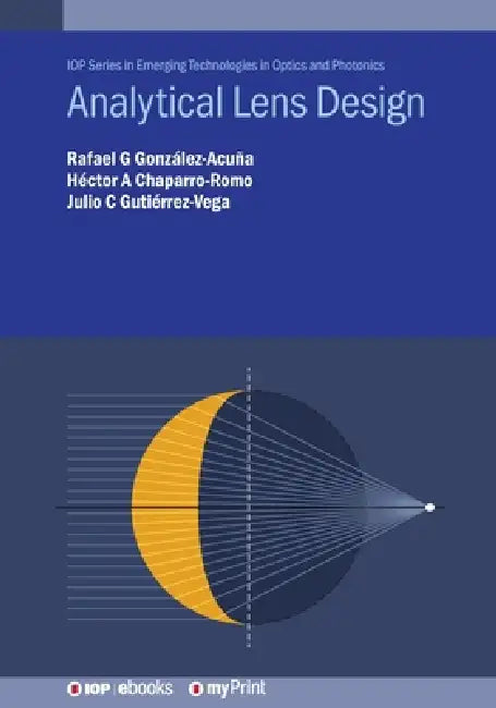 Analytical Lens Design by Rafael G González-Acuña