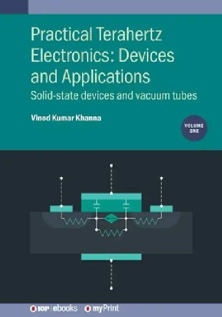 Practical Terahertz Electronics by Vinod Kumar Khanna