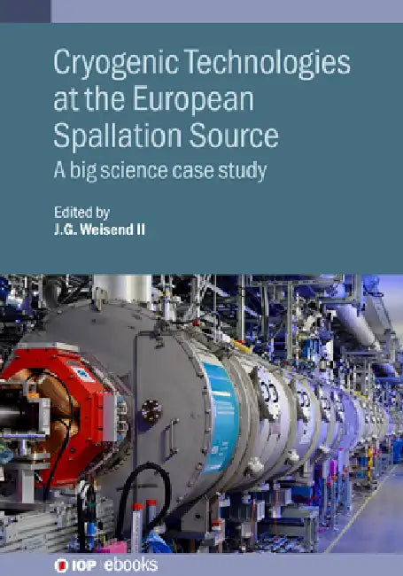 Cryogenic Technologies at the European Spallation Source: A big science case study by II Weisend John