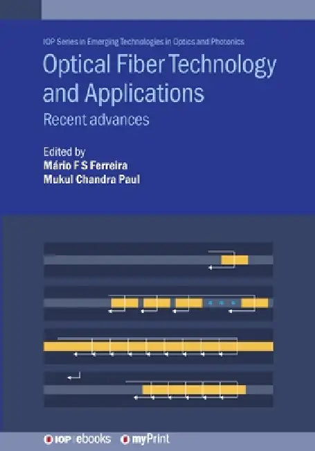 Optical Fiber Technology And Applications by Professor Mário Fernando Dos Santos Ferreira