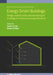 Energy-Smart Buildings: Design, construction and monitoring of buildings for improved energy efficiency by Jacob J. Lamb, Bruno G. Pollet, Inger Andresen
