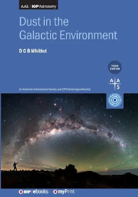 Dust In The Galactic Environment Third Edition by Douglas Whittet
