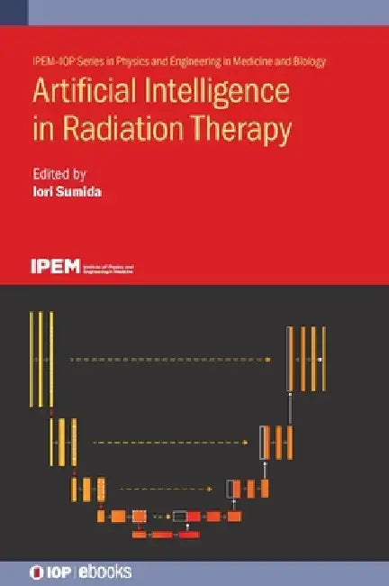 Artificial Intelligence in Radiation Therapy by Iori Sumida