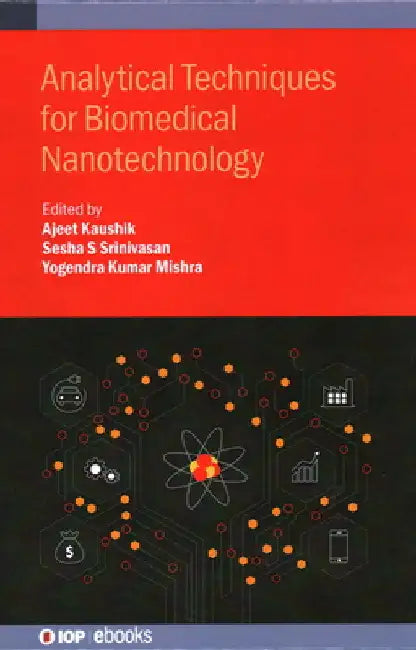 Analytical Techniques for Biomedical Nanotechnology by Ajeet Kaushik