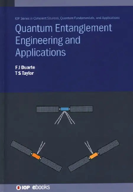 Quantum Entanglement Engineering and Applications by F. J. Duarte