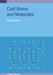 Cold Atoms and Molecules by Masatoshi Kajita