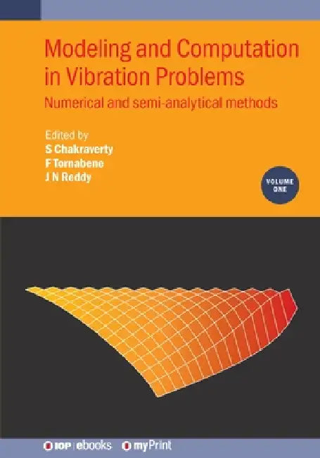 Modeling And Computation In Vibration Problems Volume 1 by S Chakraverty