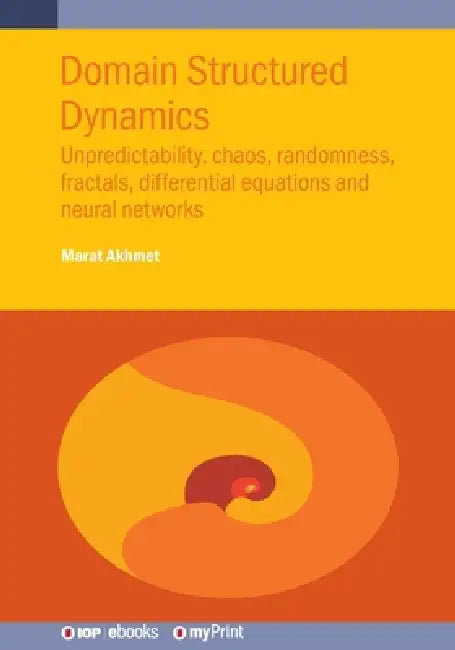 Domain Structured Dynamics by Professor Marat Akhmet