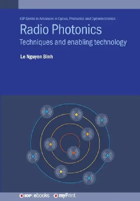 Radio Photonics by Le Nguyen Binh