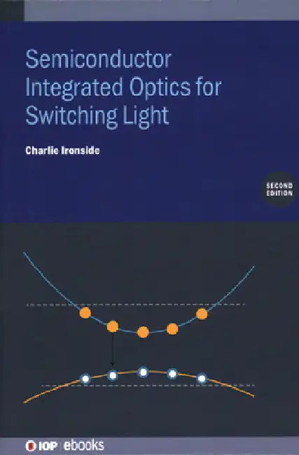 Semiconductor Integrated Optics for Switching Light by Charlie Ironside