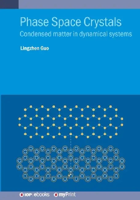 Phase Space Crystals by Dr. Lingzhen Guo