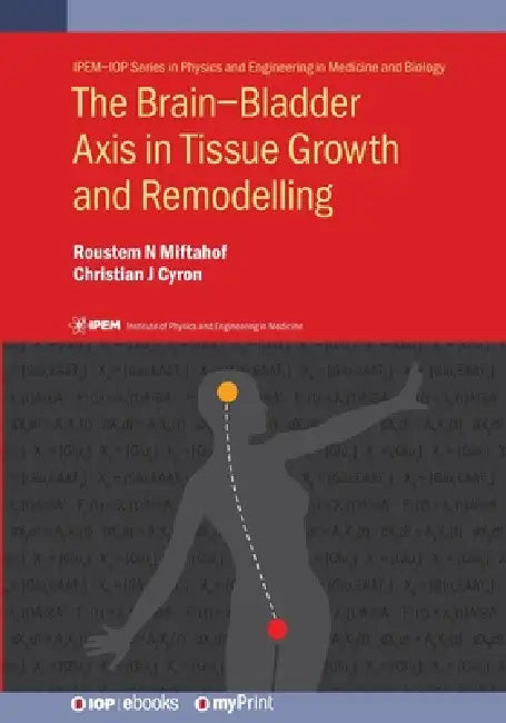 The Brainbladder Axis In Tissue Growth And Remodelling by Roustem N Miftahof