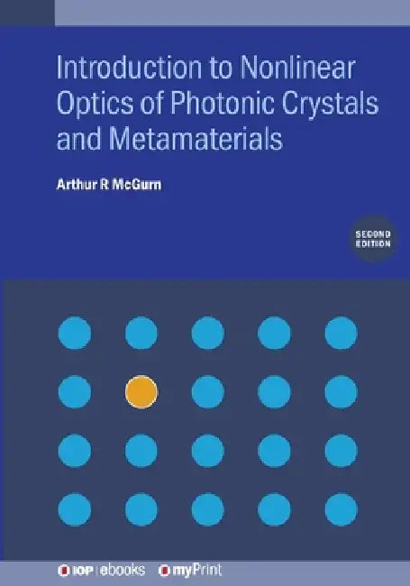 Introduction To Nonlinear Optics Of Photonic Crystals And Metamaterials Second Edition by Arthur R Mcgurn