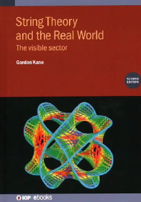 String Theory and the Real World by Gordon Kane
