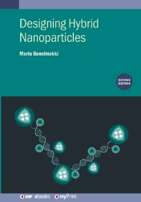 Designing Hybrid Nanoparticles Second Edition by Maria Benelmekki