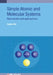 Simple Atomic And Molecular Systems by Eugene Oks