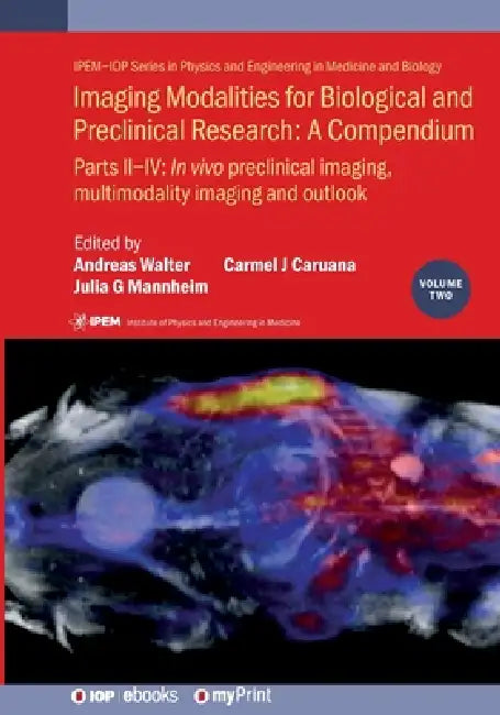 Imaging Modalities For Biological And Preclinical Research by Andreas Walter