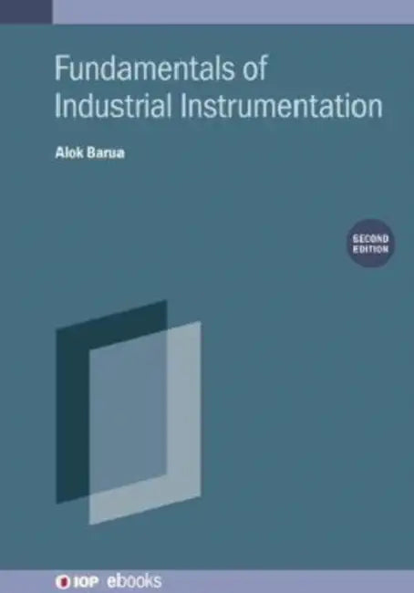 Fundamentals of Industrial Instrumentation (Second Edition) by Alok Barua