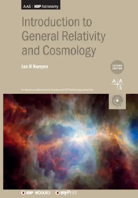 Introduction To General Relativity And Cosmology Second Edition by Ian R Kenyon
