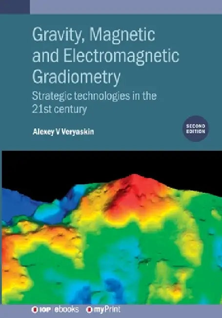 Gravity Magnetic And Electromagnetic Gradiometry Second Edition by Alexey V Veryaskin