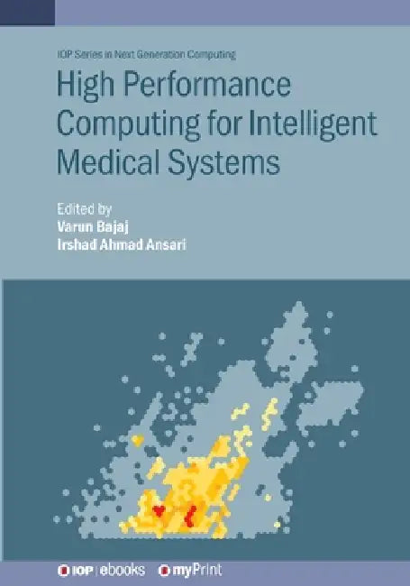 High Performance Computing For Intelligent Medical Systems by Varun Bajaj