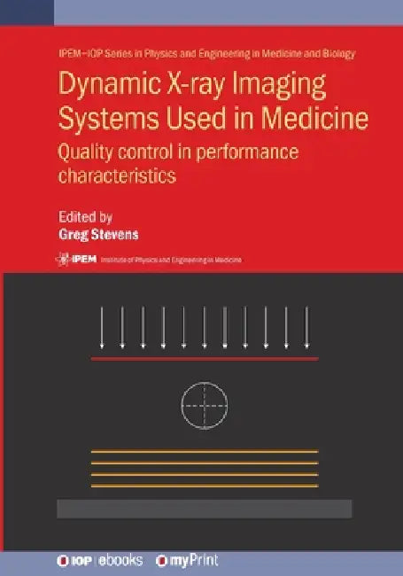 Dynamic Xray Imaging Systems Used In Medicine by Greg Stevens