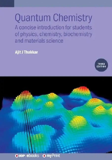 Quantum Chemistry Third Edition by Ajit J Thakkar