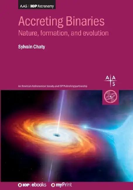 Accreting Binaries by Sylvain Chaty