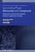 Quantitative Phase Microscopy and Tomography: Techniques Using Partially Spatially Coherent Monochromatic Light by Dalip Singh Mehta
