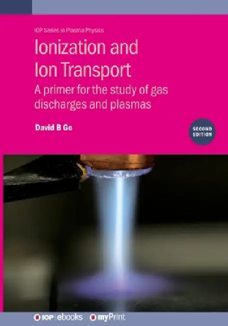 Ionization And Ion Transport Second Edition by David B. Go