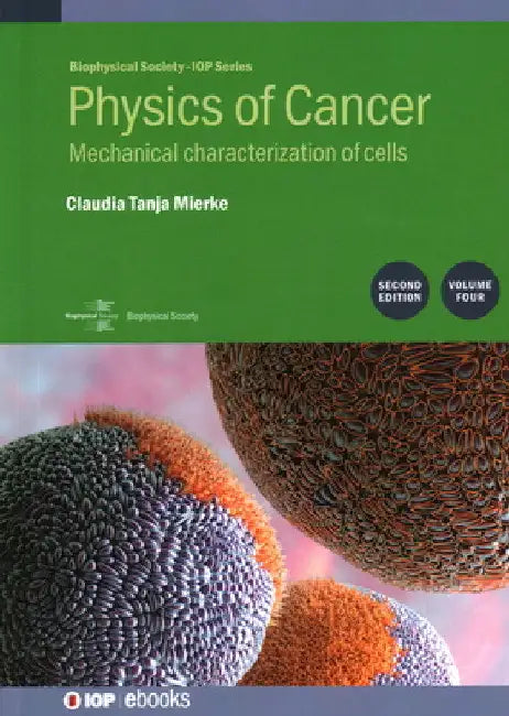 Physics of Cancer: Mechanical Characterization of Cells by Claudia Tanja Mierke